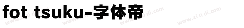 fot tsuku字体转换